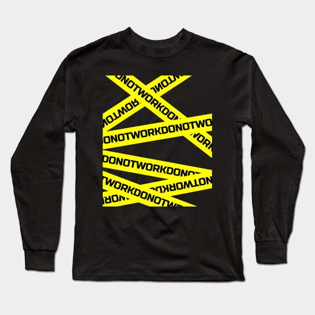 DO NOT WORK Yellow lines tape Long Sleeve T-Shirt by strangelyhandsome